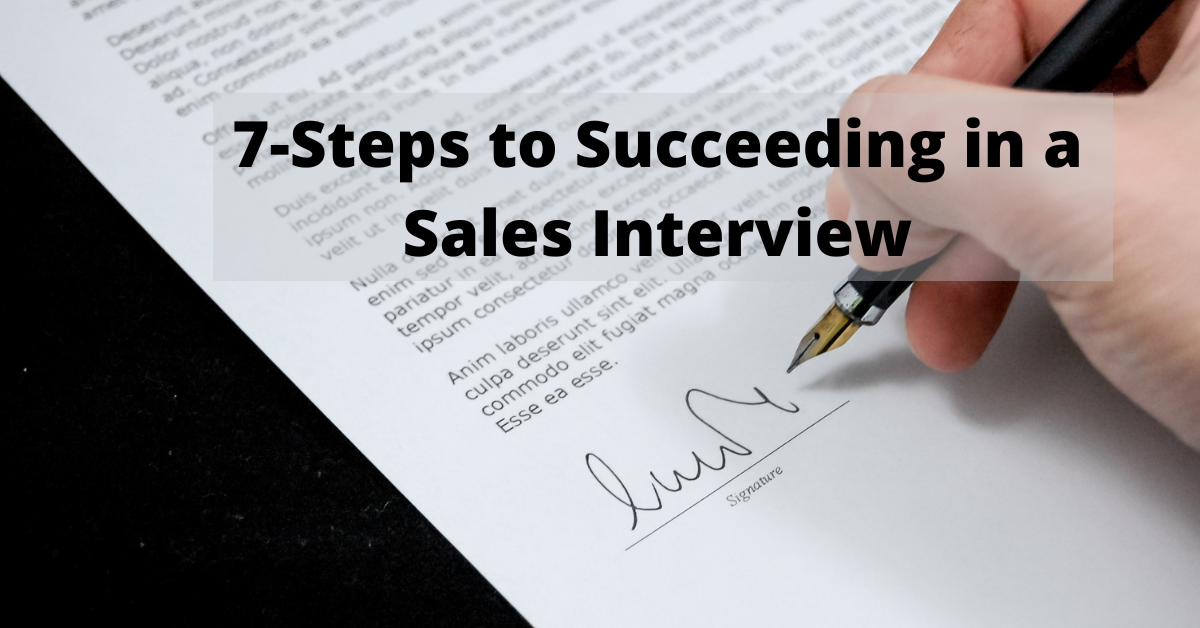 7-Steps to Succeeding in a Sales Interview