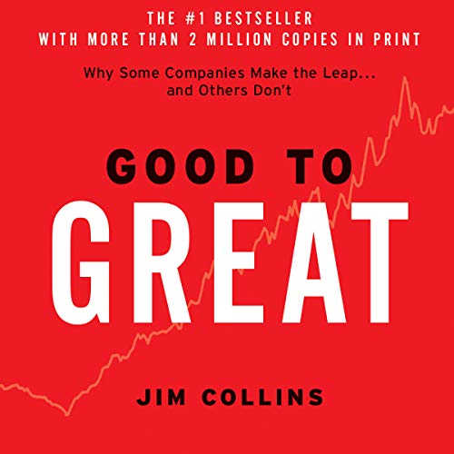 “Good to Great” by Jim Collins – A Five-Minute Summary